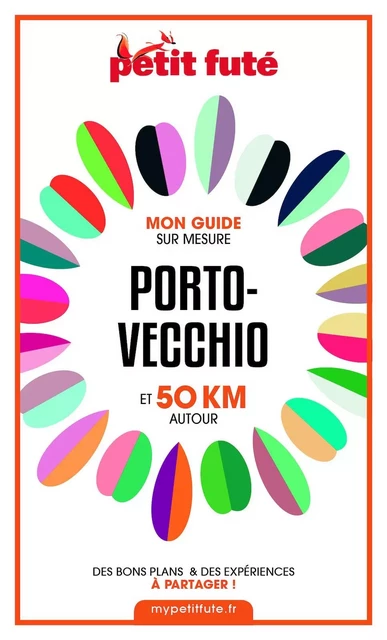 PORTO-VECCHIO ET 50 KM AUTOUR 2021 Carnet Petit Futé - Dominique Auzias, Jean-Paul Labourdette - Petit Futé