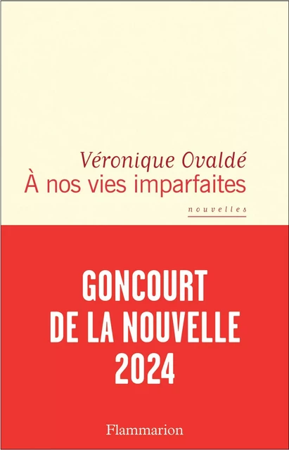 À nos vies imparfaites - Véronique Ovaldé - Flammarion