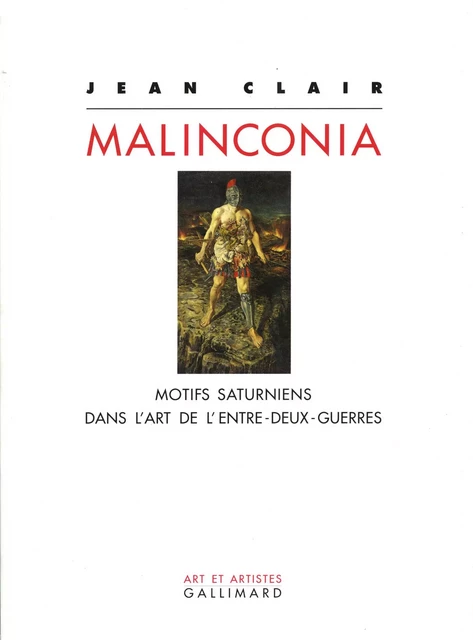 Malinconia - Jean Clair - Editions Gallimard