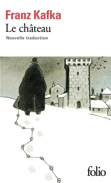 Le château - Franz Kafka - Editions Gallimard