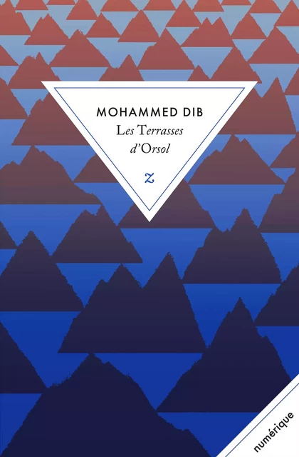 Les Terrasses d’Orsol - Mohammed Dib - Zulma