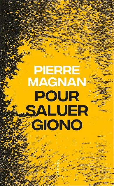 Pour saluer Giono - Pierre Magnan - Denoël