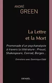 La Lettre et la Mort - André Green - Denoël