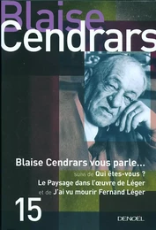 Blaise Cendrars vous parle/Qui êtes-vous/Le paysage dans l'oeuvre de Léger/J'ai vu mourir Fernand Léger