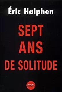 Sept ans de solitude - Éric Halphen - Denoël