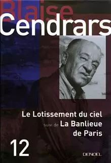 Le lotissement du ciel/La banlieue de Paris - Blaise Cendrars - Denoël