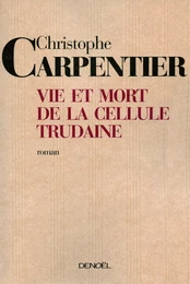 Vie et mort de la Cellule Trudaine