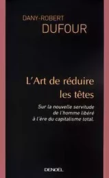 L'Art de réduire les têtes