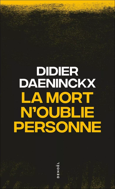 La mort n'oublie personne - Didier Daeninckx - Denoël