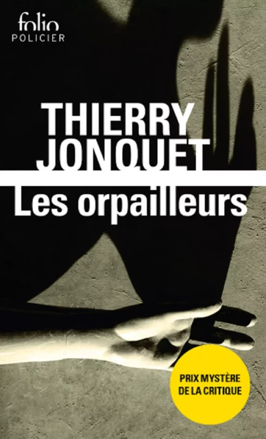 Les orpailleurs - Thierry Jonquet - Editions Gallimard