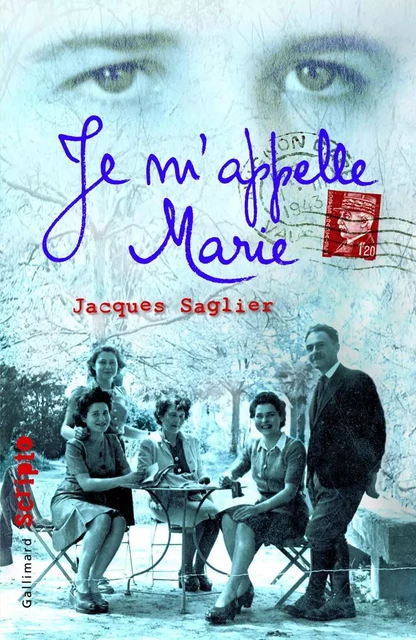 Je m'appelle Marie - Jacques Saglier - Gallimard Jeunesse