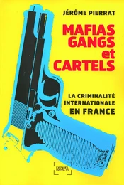 Mafias, gangs et cartels