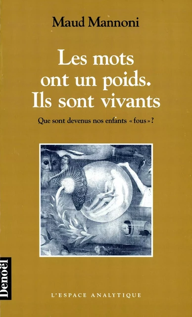 Les Mots ont un poids. Ils sont vivants - Maud Mannoni - Denoël