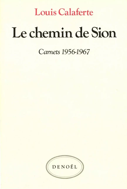 Le Chemin de Sion - Louis Calaferte - Denoël