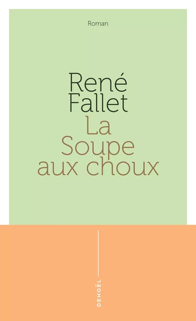 La soupe aux choux - René Fallet - Denoël