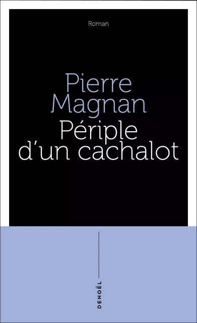 Périple d'un cachalot - Pierre Magnan - Denoël