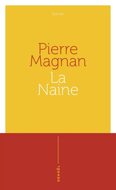 La naine - Pierre Magnan - Denoël