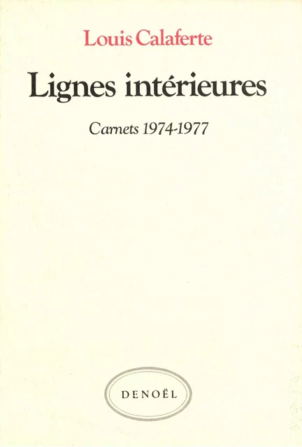 Lignes intérieures - Louis Calaferte - Denoël