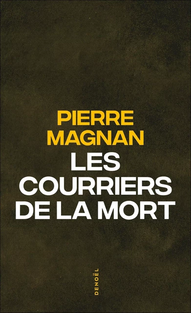 Les courriers de la mort - Pierre Magnan - Denoël