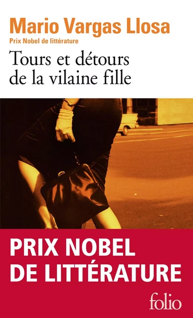 Tours et détours de la vilaine fille - Mario Vargas Llosa - Editions Gallimard