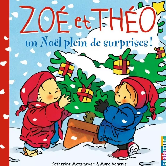 Zoé et Théo (Tome 15) - Un Noël plein de suprises ! - Catherine Metzmeyer, Marc Vanenis - Casterman Jeunesse