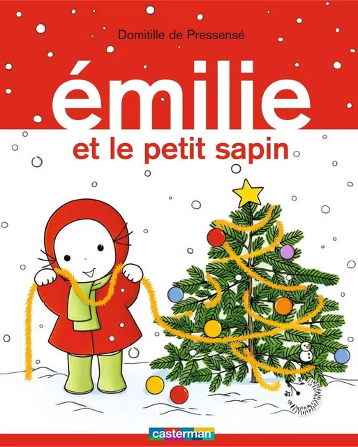 Émilie (Tome 11) - Émilie et le petit sapin - Domitille de Pressensé - Casterman Jeunesse