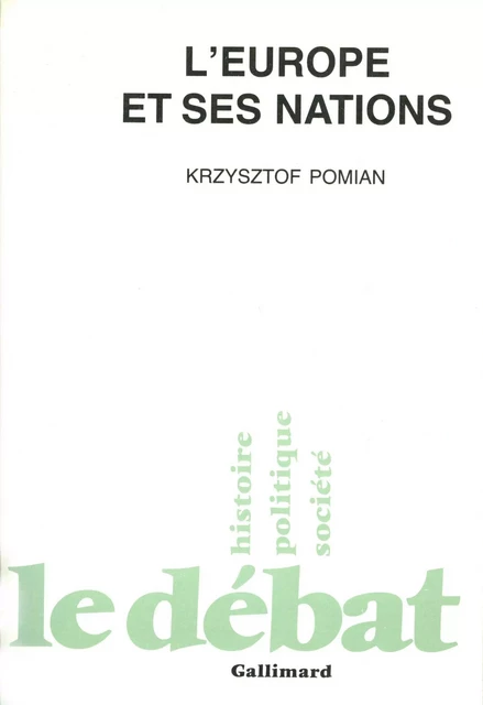 L'Europe et ses nations - Krzysztof Pomian - Editions Gallimard