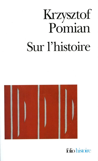 Sur l'histoire - Krzysztof Pomian - Editions Gallimard