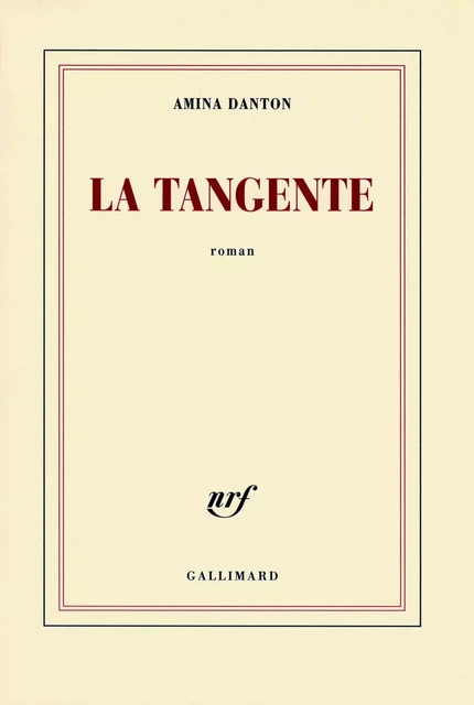 La tangente - Amina Danton - Editions Gallimard