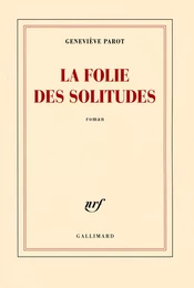 La folie des solitudes