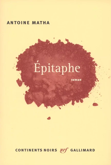 Épitaphe - Antoine Matha - Editions Gallimard