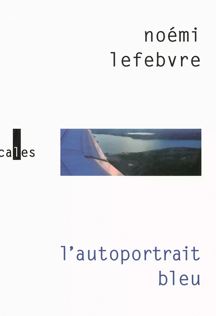 L'autoportrait bleu - Noémi Lefebvre - Editions Gallimard