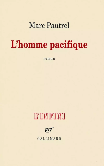 L'homme pacifique - Marc Pautrel - Editions Gallimard