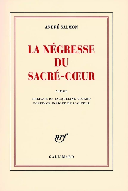 La Négresse du Sacré-Coeur - André Salmon - Editions Gallimard