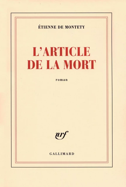 L'article de la mort - Étienne de Montety - Editions Gallimard