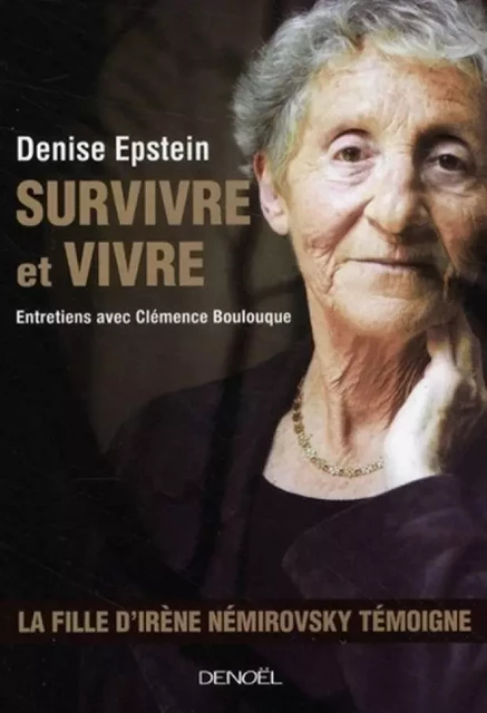 Survivre et vivre - Clémence Boulouque, Denise Epstein - Denoël