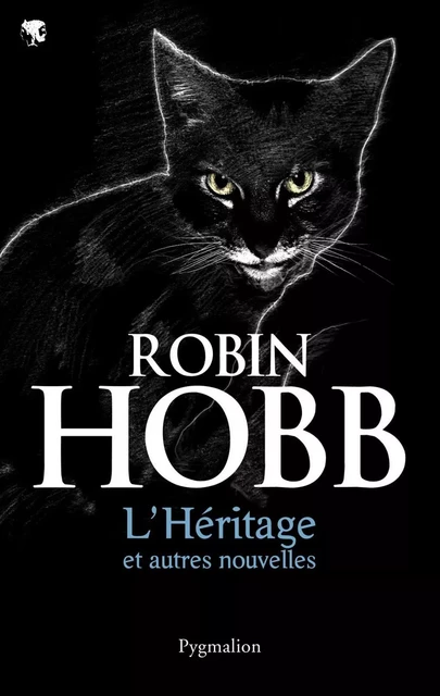 L'Héritage et autres nouvelles - Robin Hobb, Megan Lindholm - Pygmalion