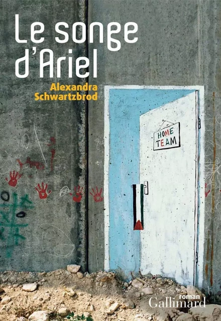 Le songe d'Ariel - Alexandra Schwartzbrod - Editions Gallimard