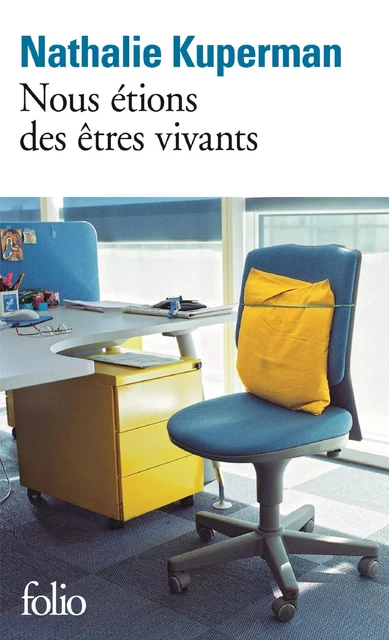 Nous étions des êtres vivants - Nathalie Kuperman - Editions Gallimard