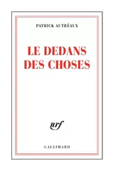 Le dedans des choses