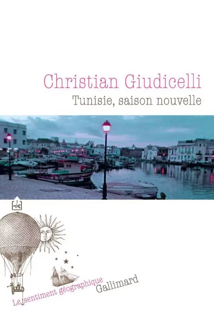 Tunisie, saison nouvelle - Christian Giudicelli - Editions Gallimard