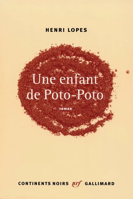 Une enfant de Poto-Poto - Henri Lopes - Editions Gallimard