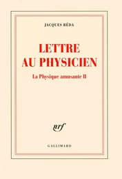 La Physique amusante (Tome 2) - Lettre au Physicien