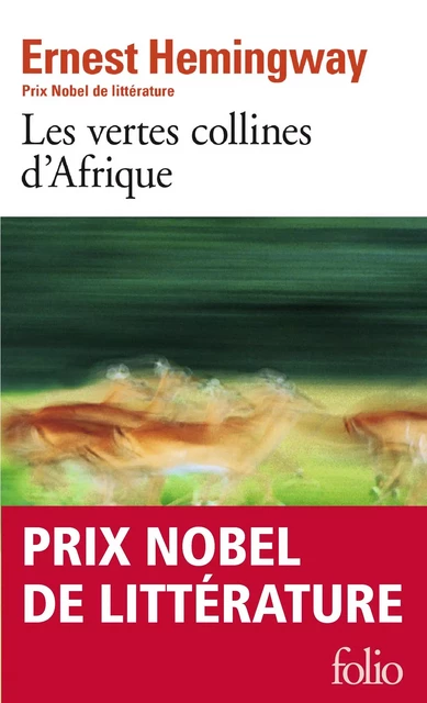 Les vertes collines d'Afrique - Ernest Hemingway - Editions Gallimard