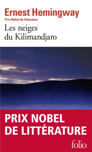 Les neiges du Kilimandjaro - Ernest Hemingway - Editions Gallimard