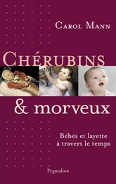 Chérubins et morveux. Bébés et layette à travers le temps