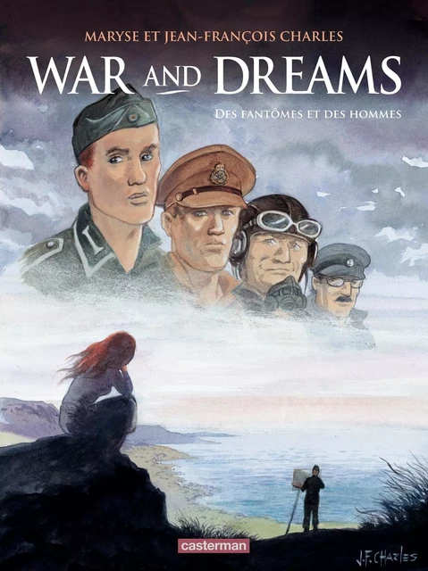 War and Dreams (Tome 4) - Des fantômes et des hommes - Maryse Charles - Casterman