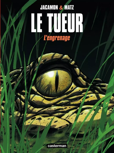 Le Tueur (Tome 2) - L'engrenage -  Matz - Casterman