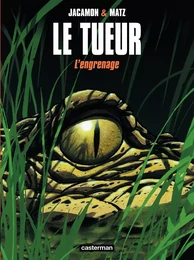 Le Tueur (Tome 2) - L'engrenage