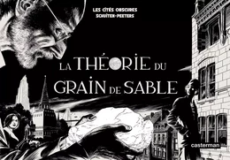 Les Cités obscures - La Théorie du Grain de Sable (Tome 1/2)